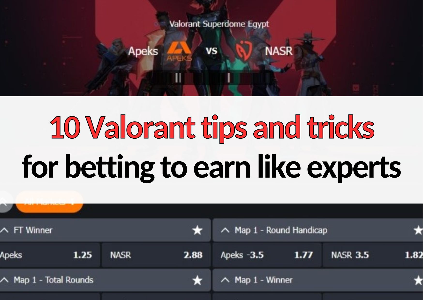 Betting on VALORANT Esports: Strategies for Maximizing Profits